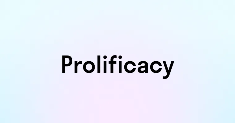 Prolificacy