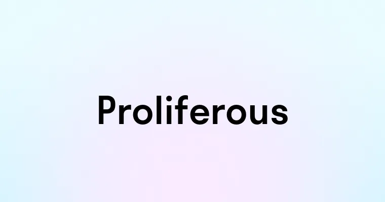 Proliferous