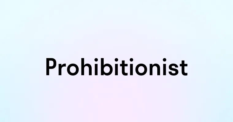 Prohibitionist