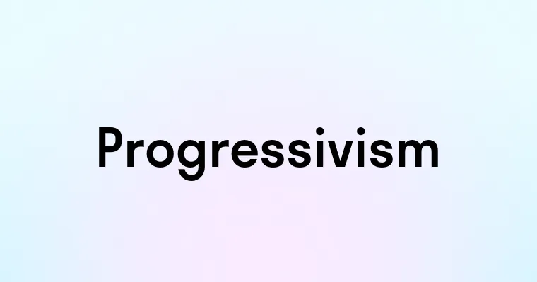 Progressivism