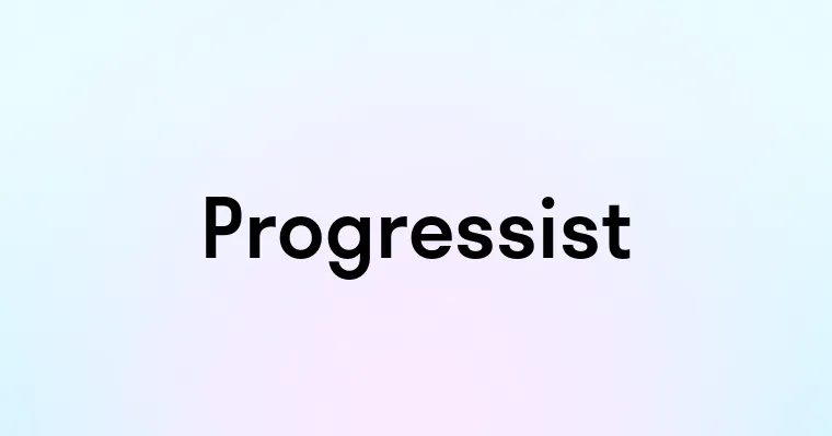 Progressist