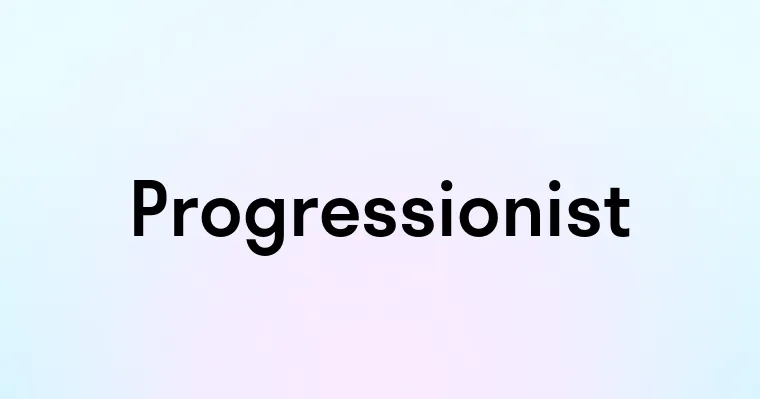 Progressionist