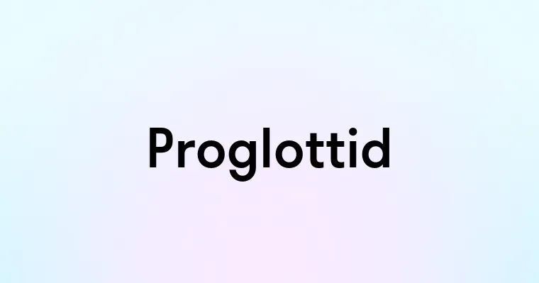 Proglottid