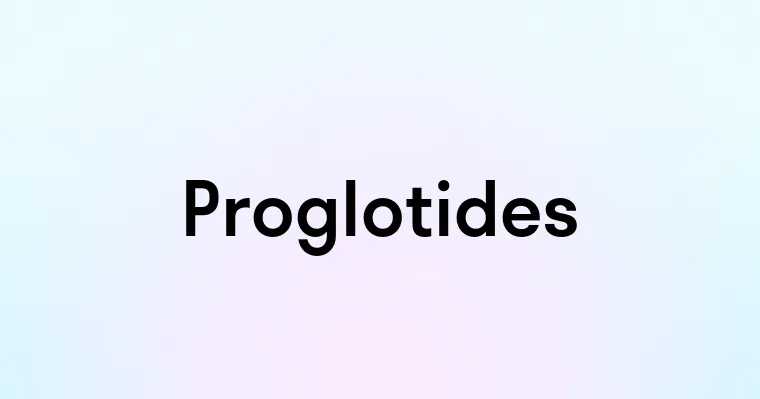 Proglotides