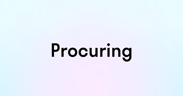 Procuring