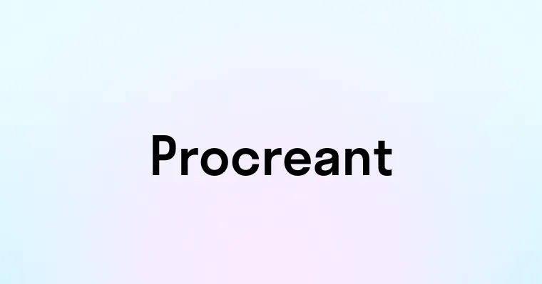 Procreant