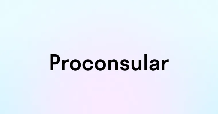 Proconsular