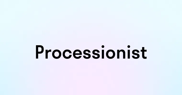 Processionist