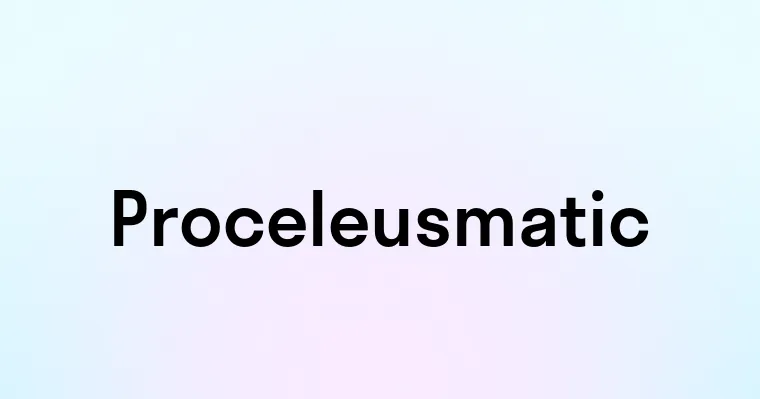 Proceleusmatic