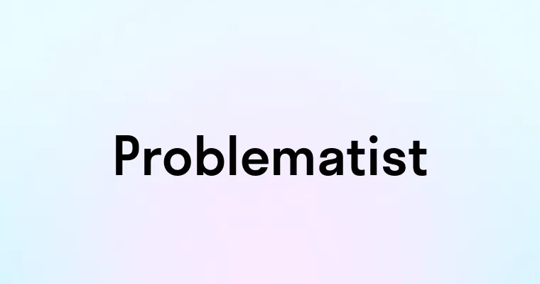 Problematist