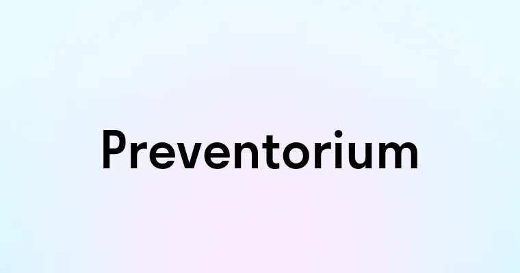 Preventorium