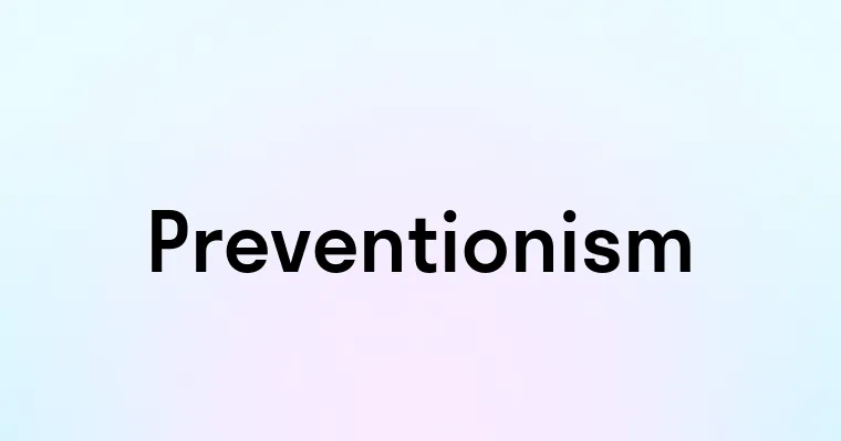 Preventionism