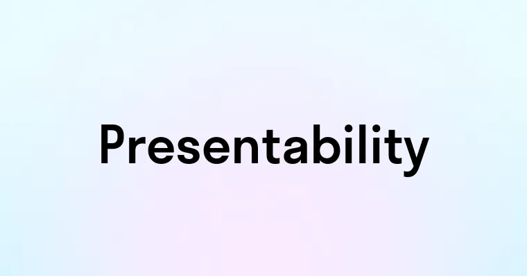 Presentability