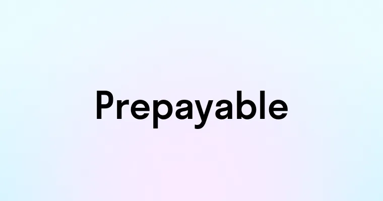 Prepayable