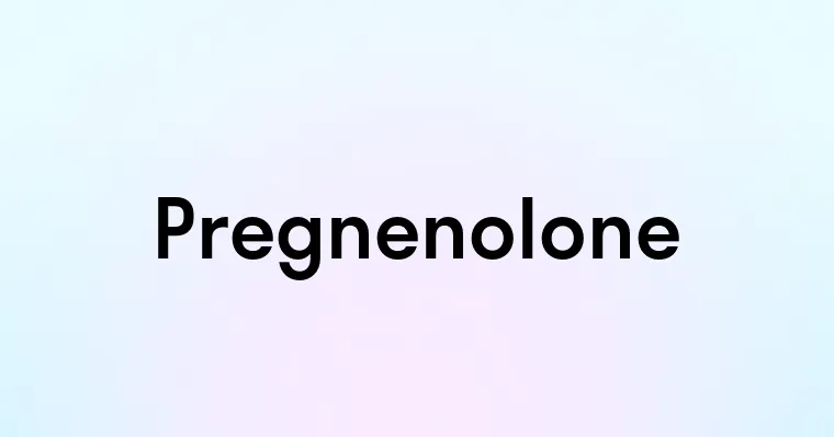 Pregnenolone