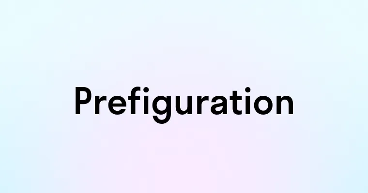 Prefiguration