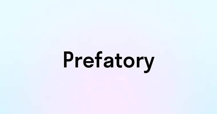 Prefatory