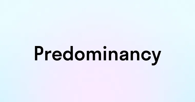 Predominancy