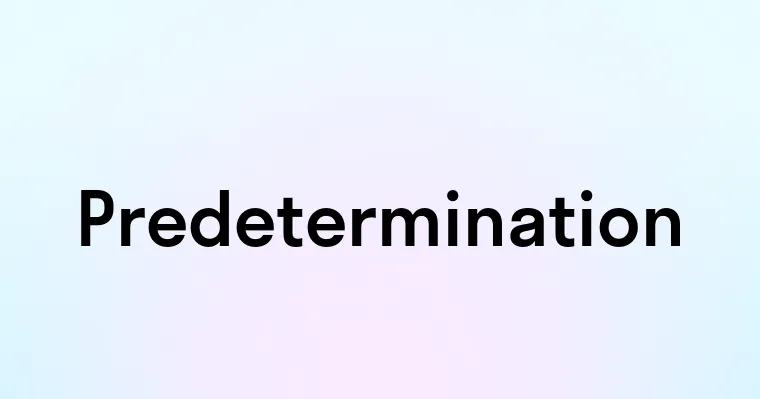 Predetermination