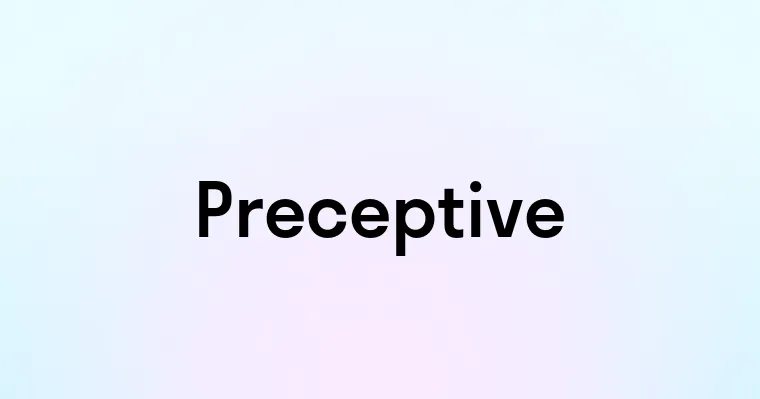 Preceptive