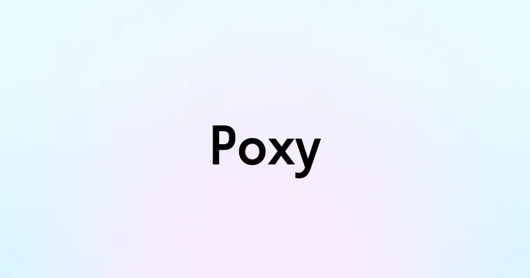 Poxy