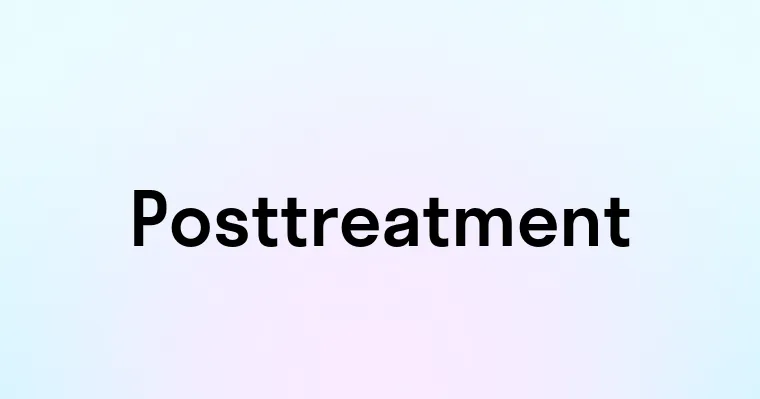 Posttreatment