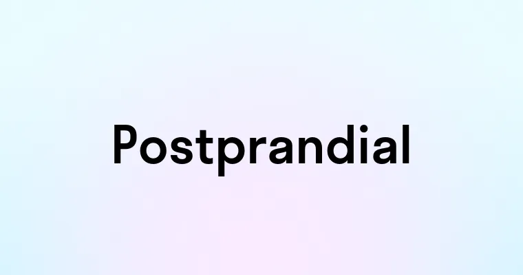 Postprandial