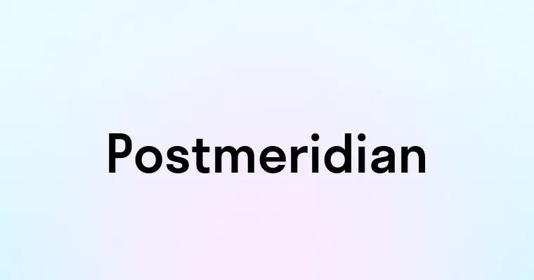 Postmeridian