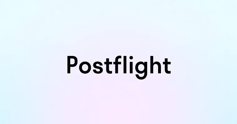 Postflight