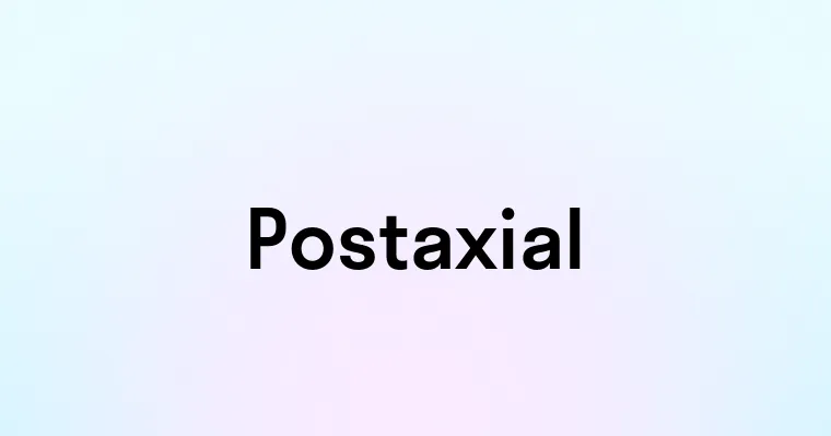 Postaxial