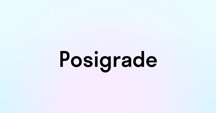 Posigrade