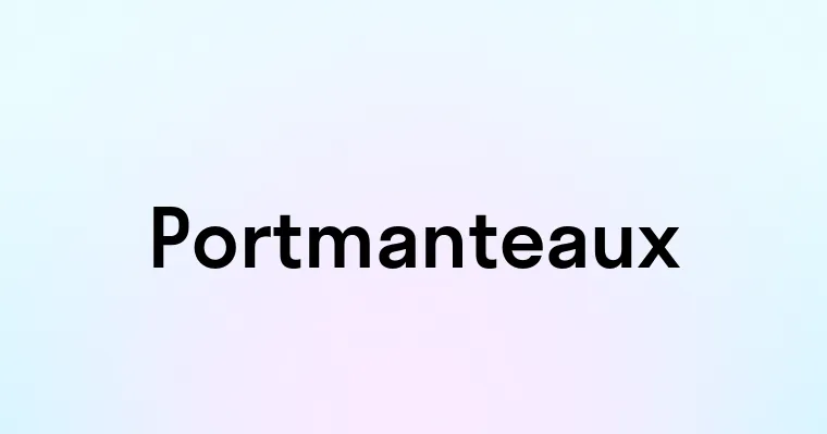 Portmanteaux