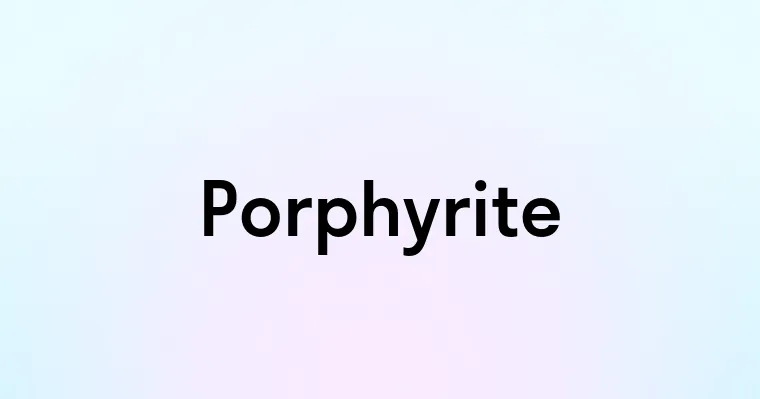 Porphyrite