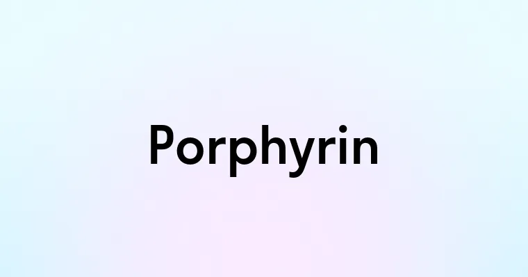 Porphyrin