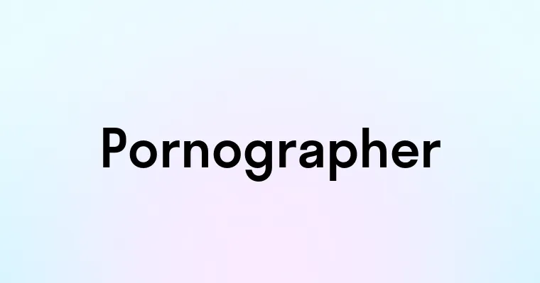 Pornographer