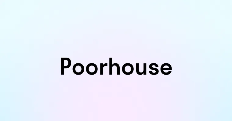 Poorhouse