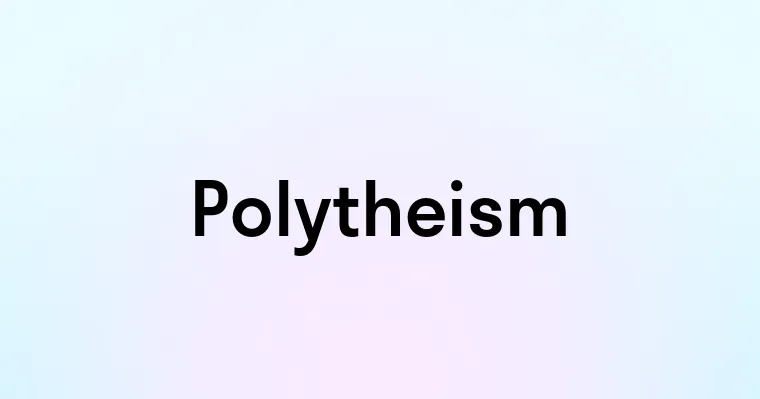 Polytheism