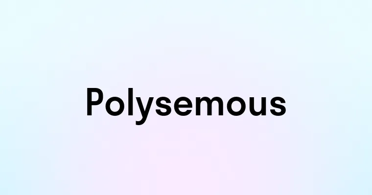 Polysemous