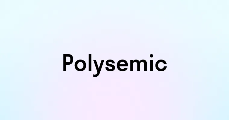 Polysemic