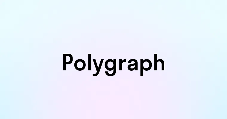 Polygraph