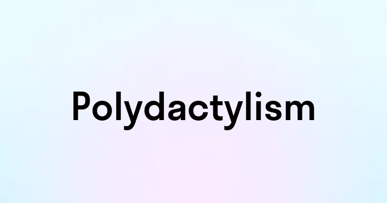 Polydactylism