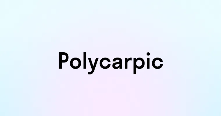 Polycarpic