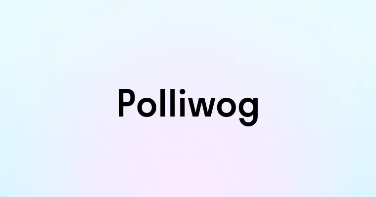 Polliwog