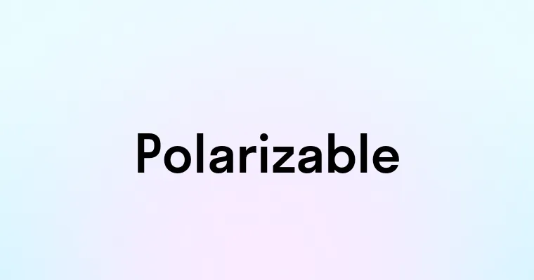 Polarizable