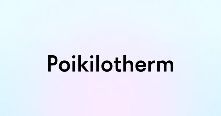 Poikilotherm