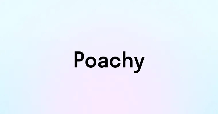 Poachy