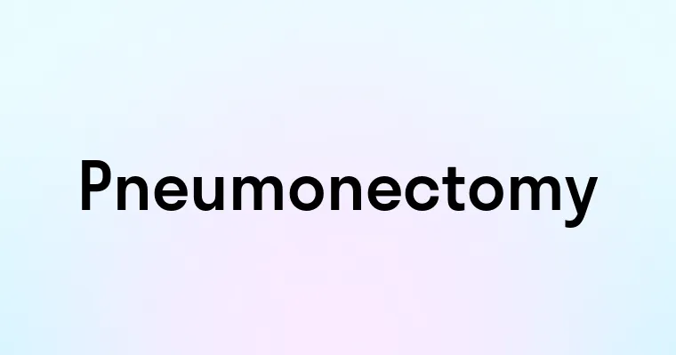 Pneumonectomy