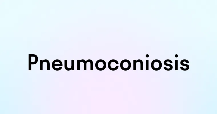 Pneumoconiosis