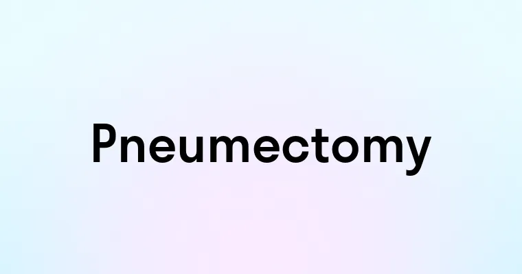 Pneumectomy