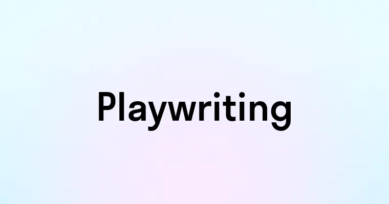 Playwriting